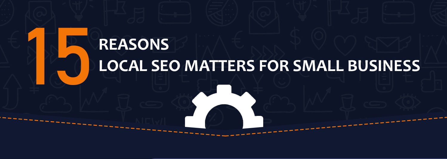 15 Reasons Local SEO Matters for Small Businesses